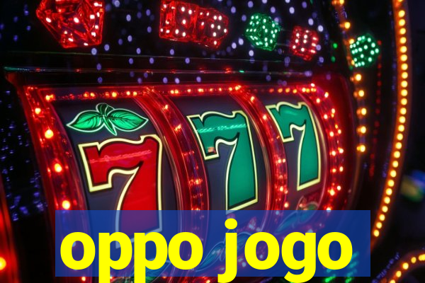 oppo jogo